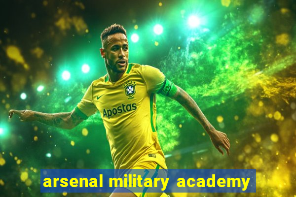 arsenal military academy